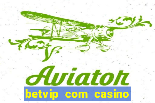 betvip com casino pgsoft fortune tiger